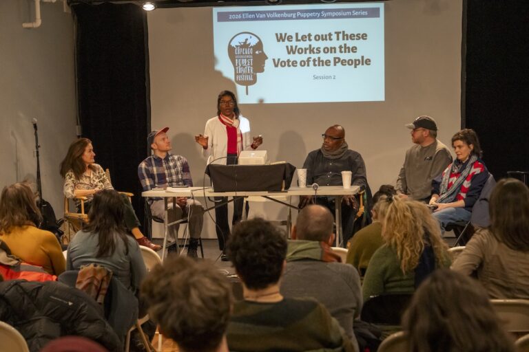 Photo:  

Performances, Exhibitions, Symposium & Master Puppetry Classes at THE CHICAGO INTERNATIONAL PUPPET THEATER FESTIVAL 
Blair Thomas, Artistic Director & Founder
Sandy Gerding, Executive Director
 
January 21- February 1, 2026
 
Photograph by Richard Termine
© 2026 RICHARD TERMINE.